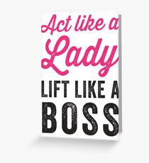 Act Like A Lady Lift Like A Boss (Black) Greeting Card