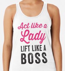 Act Like A Lady Lift Like A Boss (Black) Racerback Tank Top