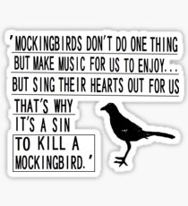 A sin to kill a mockingbird Sticker