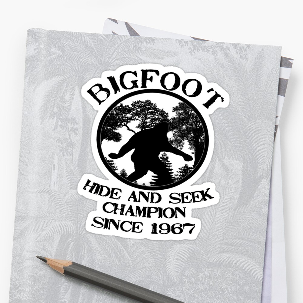 Bigfoot Hide And Seek Champion Since 1967 Stickers By Thebigfootstore Redbubble 