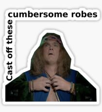 Yonderland - Cast off these cumbersome robes Sticker