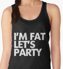 I'm fat let's party Women's Tank Top