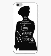 That is an Easy Caveat to Accept, Because I am Never Wrong iPhone Case