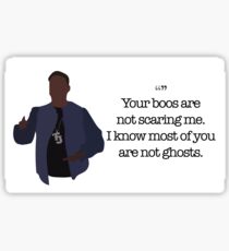 Tracy Jordan Your Boos Are Not Scaring Me Sticker