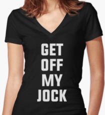 Get Off My Jock Women's Fitted V-Neck T-Shirt