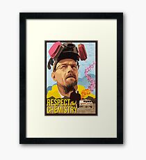 Respect the Chemistry Framed Print
