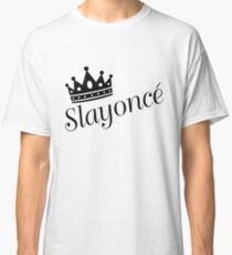 Slayonce Classic T-Shirt
