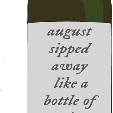 august sipped away like a bottle of wine - taylor swift Sticker for Sale  by morgancole