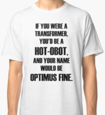 Pick Up Line T-Shirt: HOT-OBOT Classic T-Shirt
