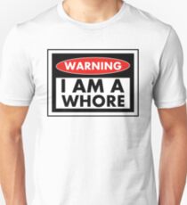 WARNING I'M A WHORE Unisex T-Shirt