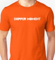 Supper Moment Unisex T-Shirt