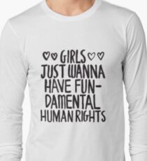 Camiseta de manga larga Las chicas solo quieren divertirse (derechos humanos fundamentales)