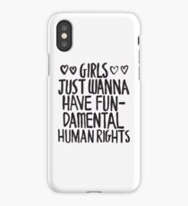 Girls Just Wanna Have Fun(damental Human Rights) iPhone Case/Skin