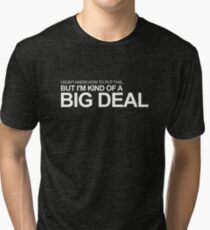 Anchorman - Ron Burgundy - I'm Kind of a Big Deal Tri-blend T-Shirt