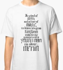 In a Land of Myth... Merlin (black) Classic T-Shirt