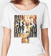 Run You Clever Boy and Remember Me Women's Relaxed Fit T-Shirt