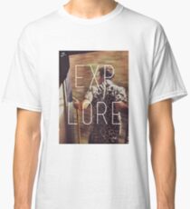 E X P L O R E Classic T-Shirt