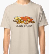 Cheese anyone? Classic T-Shirt