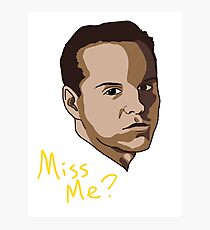 Miss Me? Photographic Print