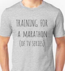 training for a marathon (of tv series) Unisex T-Shirt
