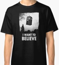 I Want To Believe Classic T-Shirt
