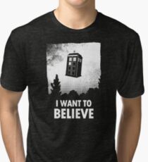 I Want To Believe Tri-blend T-Shirt