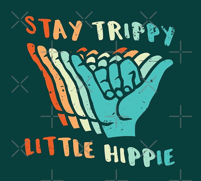 stay-trippy-little-hippie-shaka-hands-by-hadicazvysavaca-redbubble