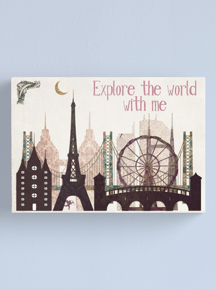 Alternate view of explore the world with me Canvas Print