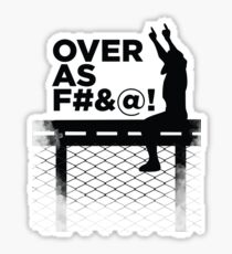 Over As F#&@! Sticker