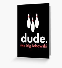 Dude Greeting Card