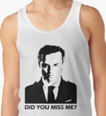 Did You Miss Me? Tank Top