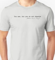 You Do Not Observe Unisex T-Shirt