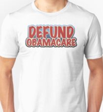 Defund Obamacare Unisex T-Shirt