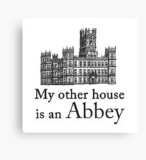 My other house is an Abbey Canvas Print