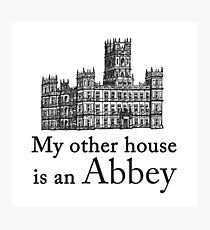 My other house is an Abbey Photographic Print