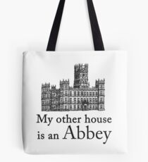 My other house is an Abbey Tote Bag