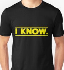 I know. Unisex T-Shirt