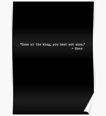 The Wire - “Come at the king, you best not miss.” Poster