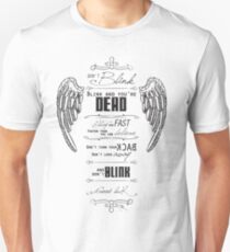 Don't blink. Unisex T-Shirt