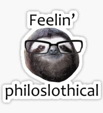 Feeling philoslothical Sticker