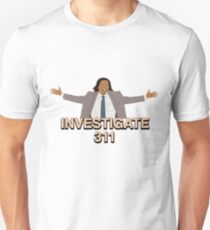 Investigate 311 Unisex T-Shirt
