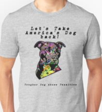 Let's Take America's Dog Back! Unisex T-Shirt