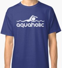 Aquaholic T-Shirt design for swimmers Classic T-Shirt