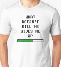 What doesn't kill me, gives me xp (black) Unisex T-Shirt