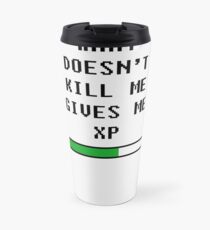 What doesn't kill me, gives me xp (black) Travel Mug