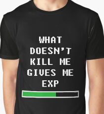 What doesn't kill me, gives me exp (white) Graphic T-Shirt