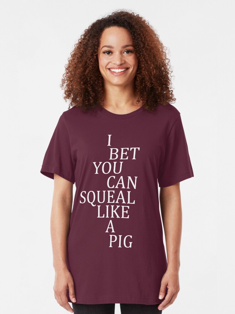 "Deliverance I Bet You Can Squeal Like A Pig" Tshirt by scatman Redbubble
