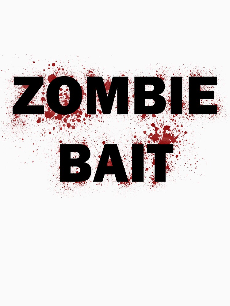 zombie bait t shirt