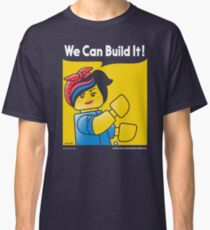 WE CAN BUILD IT! Classic T-Shirt