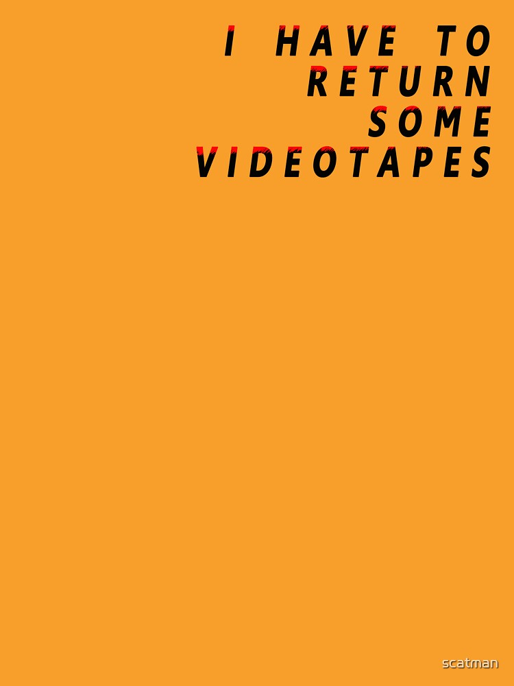 "American Psycho I Have To Return Some Videotapes" Tshirt by scatman
